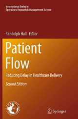 9781489977380-1489977384-Patient Flow: Reducing Delay in Healthcare Delivery (International Series in Operations Research & Management Science, 206)