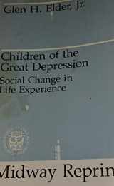 9780226202655-0226202658-Children of the Great Depression: Social Change in Life Experience (Midway Reprint)
