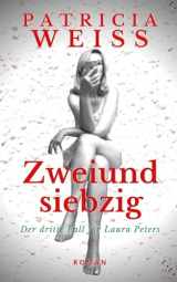 9781985121775-1985121778-Zweiundsiebzig: Der dritte Fall für Laura Peters (Die Laura-Peters-Serie) (German Edition)