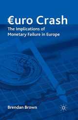 9780230368491-0230368492-Euro Crash: The Exit Route from Monetary Failure in Europe