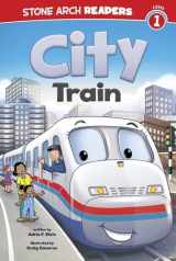 9781434248848-1434248844-City Train (Stone Arch Readers, Level 1: Train Time)