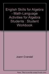 9780132814867-0132814862-English Skills for Algebra: Math-Language Activities for Algebra Students : Student Workbook