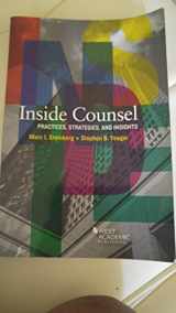 9780314287939-0314287930-Inside Counsel, Practices, Strategies, and Insights (Career Guides)