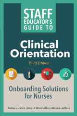 9781646481408-1646481402-Staff Educator’s Guide to Clinical Orientation, Third Edition: Onboarding Solutions for Nurses