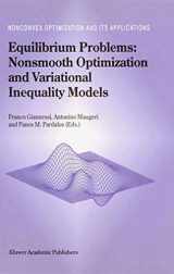 9781402001611-1402001614-Equilibrium Problems: Nonsmooth Optimization and Variational Inequality Models (Nonconvex Optimization and Its Applications, 58)