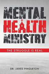 9781685569457-1685569455-Mental Health Ministry: The Struggle Is Real