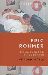 9781474221122-1474221122-Eric Rohmer: Filmmaker and Philosopher (Philosophical Filmmakers)