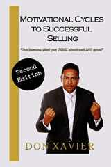 9781440108990-1440108994-Motivational Cycles To Successful Selling: You become what you think about and ACT upon!