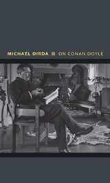 9780691151359-0691151350-On Conan Doyle: Or, The Whole Art of Storytelling (Writers on Writers, 6)