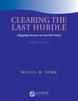 9781543807431-1543807437-Clearing the Last Hurdle: Mapping Success on the Bar Exam (Bar Review)