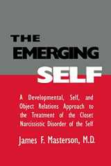 9781138005006-1138005002-The Emerging Self: A Developmental,.Self, And Object Relatio: A Developmental Self & Object Relations Approach To The Treatment Of The Closet Narcissistic Disorder of the Self