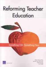 9780833039828-0833039822-Reforming Teacher Education: Something Old, Something New