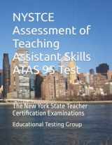 9781795654197-1795654198-NYSTCE Assessment of Teaching Assistant Skills ATAS 95 Test: The New York State Teacher Certification Examinations