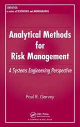 9781584886372-1584886374-Analytical Methods for Risk Management: A Systems Engineering Perspective (Statistics: a Series of Textbooks and Monographs)