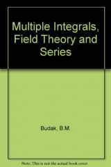 9780714706832-0714706833-Multiple Integrals, Field Theory and Series