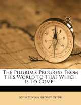 9781278230733-1278230734-The Pilgrim's Progress From This World To That Which Is To Come...