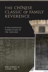 9780824833480-0824833481-The Chinese Classic of Family Reverence: A Philosophical Translation of the Xiaojing