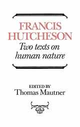 9780521430890-0521430895-Hutcheson: Two Texts on Human Nature