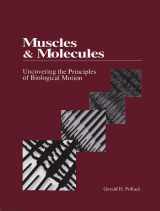 9780962689505-0962689505-Muscles and Molecules: Uncovering the Principles of Biological Motion