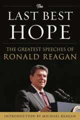 9781630060497-1630060496-The Last Best Hope: The Greatest Speeches of Ronald Reagan