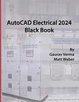 9781774591079-1774591073-AutoCAD Electrical 2024 Black Book: 9th Edition