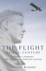 9780195320190-0195320190-The Flight of the Century: Charles Lindbergh and the Rise of American Aviation (Pivotal Moments in American History)