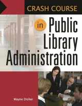 9781598844658-1598844652-Crash Course in Public Library Administration