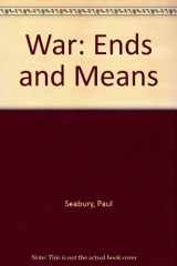 9780788192982-0788192981-War: Ends and Means