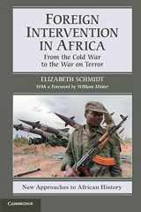 9780521709033-0521709032-Foreign Intervention in Africa: From the Cold War to the War on Terror (New Approaches to African History, Series Number 7)