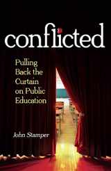 9781683443247-1683443241-Conflicted: Pulling Back the Curtain on Public Education