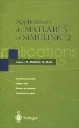 9782287596513-2287596518-Applications de MATLAB 5 et SIMULINK 2: Contrôle de procédés, Logique floue, Réseaux de neurones, Traitement du signal (French Edition)
