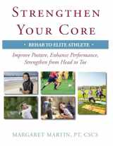 9780991912506-0991912500-Strengthen Your Core: Improve Posture, Enhance Performance, Strengthen from Head to Toe