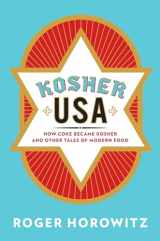 9780231158336-0231158335-Kosher USA: How Coke Became Kosher and Other Tales of Modern Food (Arts and Traditions of the Table: Perspectives on Culinary History)