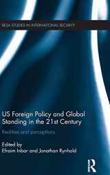 9781138938489-1138938483-US Foreign Policy and Global Standing in the 21st Century: Realities and Perceptions (BESA Studies in International Security)