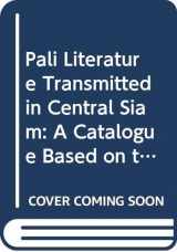 9789741321483-9741321481-Pali Literature Transmitted in Central Siam: A Catalogue Based on the SAP Songkhro (Materials for the Study of the Tripitaka)