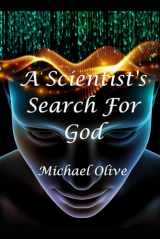 9781676449768-1676449760-A Scientist's Search For God