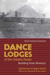 9780803217577-0803217579-Dance Lodges of the Omaha People: Building from Memory