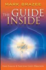 9781680313536-1680313533-The Guide Inside: Find, Follow and Fine-Tune God's Direction