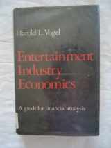 9780521302128-0521302129-Entertainment Industry Economics: A Guide for Financial Analysis