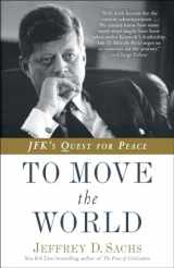 9780812985122-0812985125-To Move the World: JFK's Quest for Peace