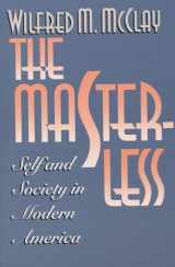 9780807844199-0807844195-The Masterless: Self and Society in Modern America