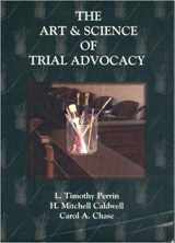 9781583607763-1583607765-The Art & Science of Trial Advocacy