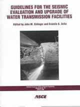 9780784404164-078440416X-Guidelines for the Seismic Evaluation and Upgrade of Water Transmission Facilities (American Society of Civil Engineers: Technical Council on Lifeline Earthquake Engineering)
