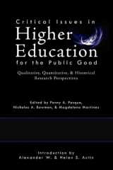 9781933483214-1933483210-Critical Issues in Higher Education for the Public Good: Qualitative, Quantitative, & Historical Research Perspectives