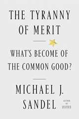 9780374289980-0374289980-The Tyranny of Merit: What's Become of the Common Good?