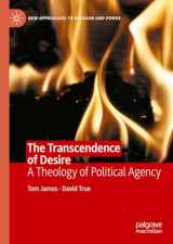 9783031462269-3031462262-The Transcendence of Desire: A Theology of Political Agency (New Approaches to Religion and Power)