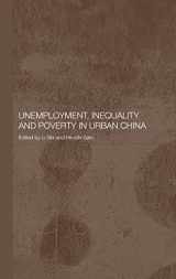 9780415338721-0415338727-Unemployment, Inequality and Poverty in Urban China (Routledge Studies on the Chinese Economy)