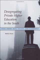 9780807133583-0807133582-Desegregating Private Higher Education in the South: Duke, Emory, Rice, Tulane, and Vanderbilt