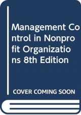 9780615242521-0615242529-Management Control in Nonprofit Organizations 8th Edition