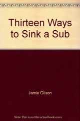 9780671684273-0671684272-13 Ways to Sink a Sub